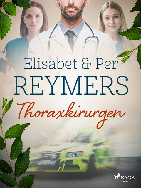 Thoraxkirurgen, Elisabet Reymers, Per Reymers