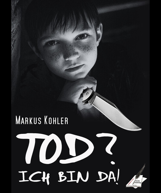 Tod? Ich bin da, Markus Kohler