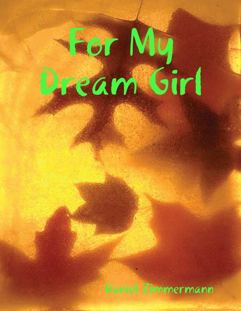 For My Dream Girl, Daniel Zimmermann