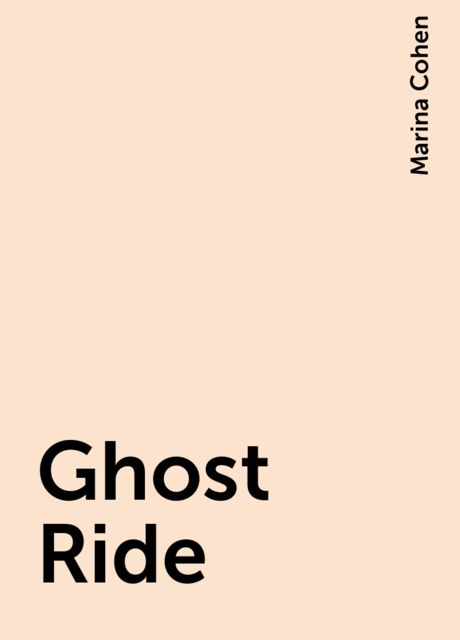 Ghost Ride, Marina Cohen