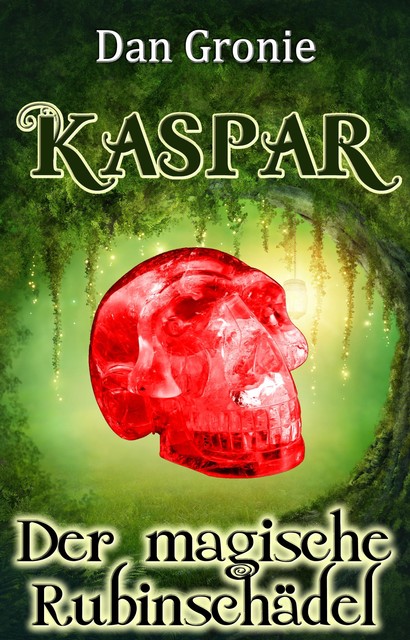 Kaspar – Der magische Rubinschädel, Dan Gronie