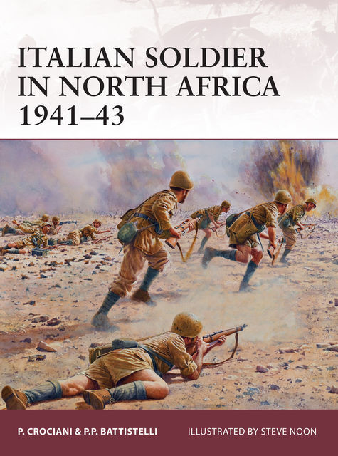 Italian soldier in North Africa 1941?43, Piero Crociani, Pier Paolo Battistelli