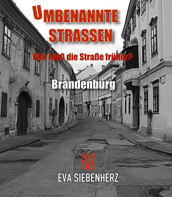 Umbenannte Straßen in Brandenburg, Eva Siebenherz