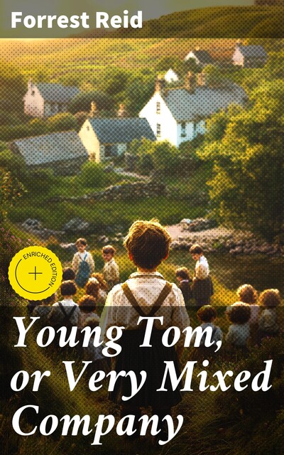 Young Tom, or Very Mixed Company, Forrest Reid