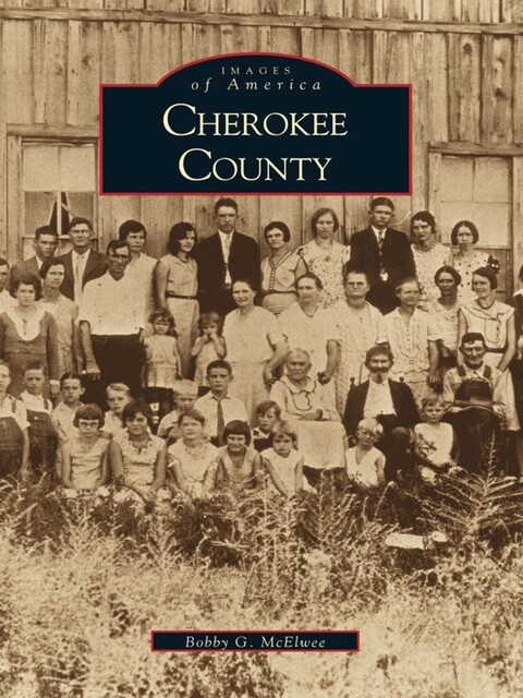 Cherokee County, Bobby G. McElwee