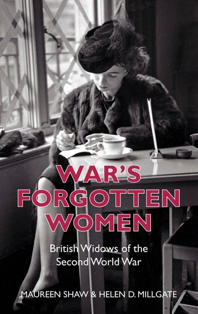 War's Forgotten Women, Helen D Millgate, Maureen Shaw