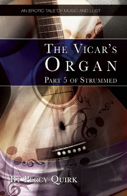The Vicar's Organ, Percy Quirk