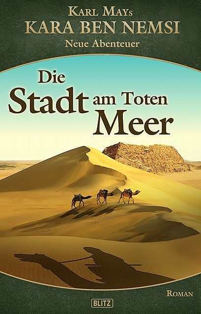 Kara Ben Nemsi – Neue Abenteuer 14: Die Stadt am Toten Meer, H.W. Stein