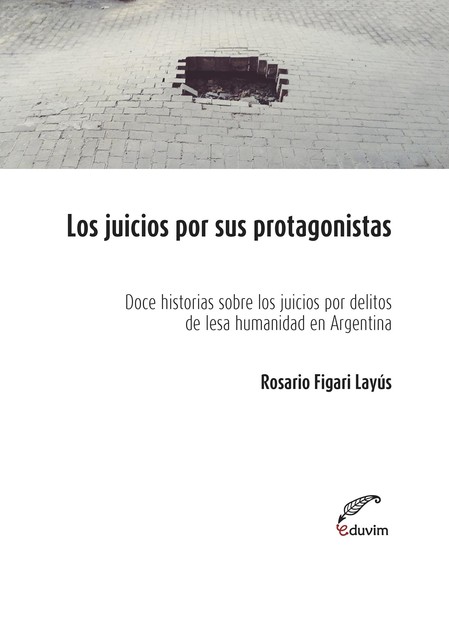 Los juicios por sus protagonistas, Rosario Figari Layús