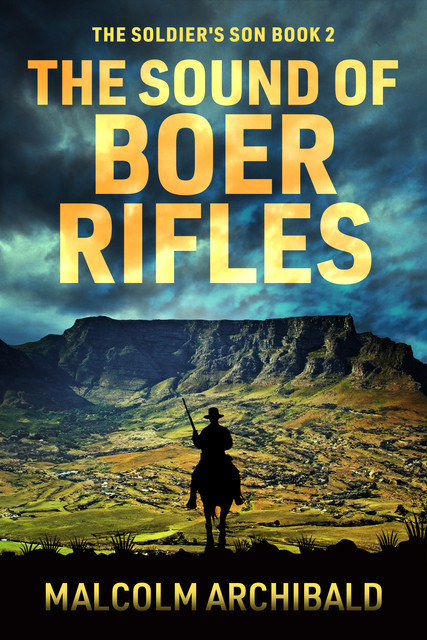 The Sound of Boer Rifles, Malcolm Archibald