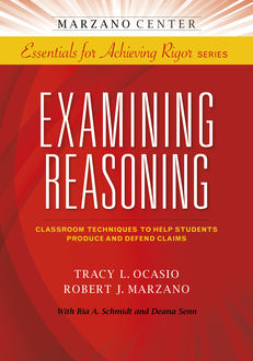 Examining Reasoning, Robert Marzano, Tracy L. Ocasio