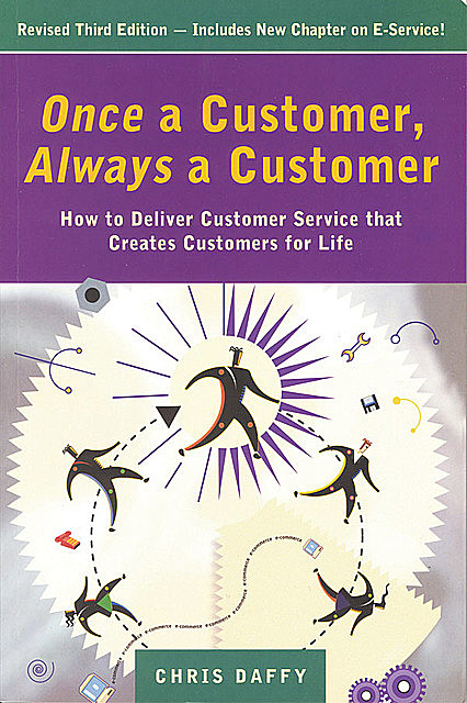 Once a Customer, Always a Customer, 3rd edition, Chris Daffy