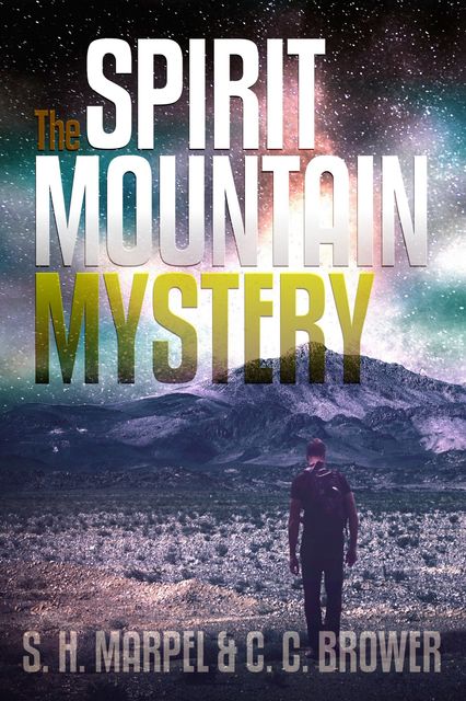 The Spirit Mountain Mystery, C.C. Brower, S.H. Marpel