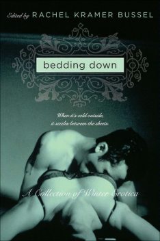 Bedding Down, Rachel Kramer Bussel