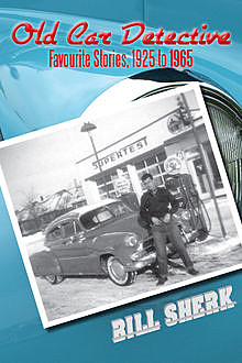 Old Car Detective, Bill Sherk