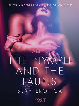 The Nymph and the Fauns – Sexy erotica, - Olrik
