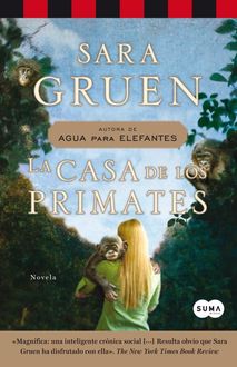 La Casa De Los Primates, Sara Gruen