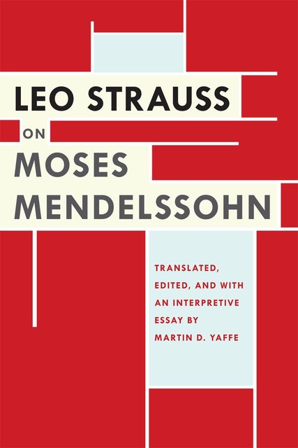 Leo Strauss on Moses Mendelssohn, Leo Strauss