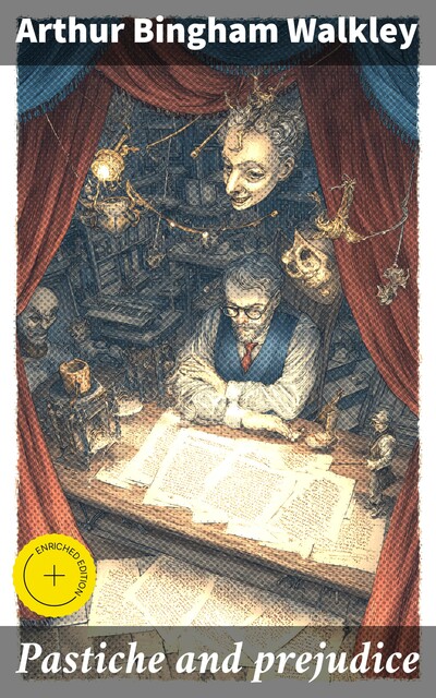 Pastiche and prejudice, Arthur Bingham Walkley