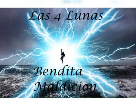 Las cuatro lunas: Bendita maldición, Gonzalo Martín Montes