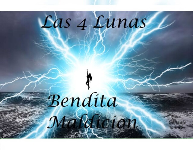 Las cuatro lunas: Bendita maldición, Gonzalo Martín Montes