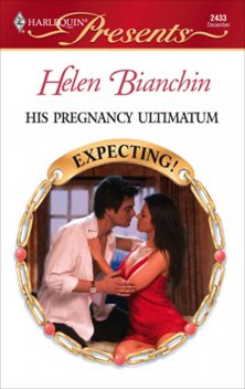 His Pregnancy Ultimatum, Helen Bianchin