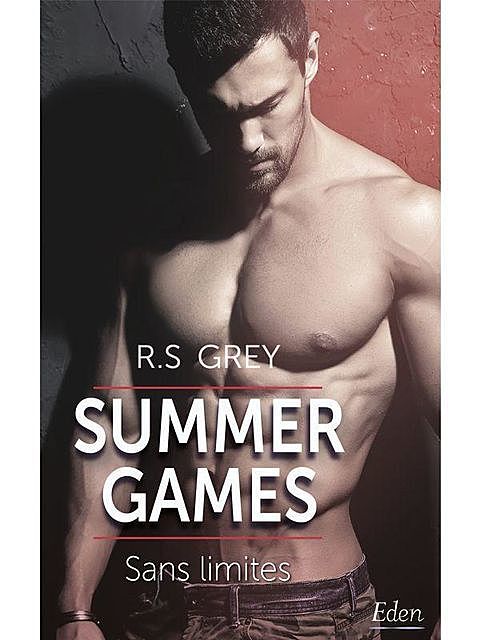 Summer games : sans limites (French Edition), R.S. Grey