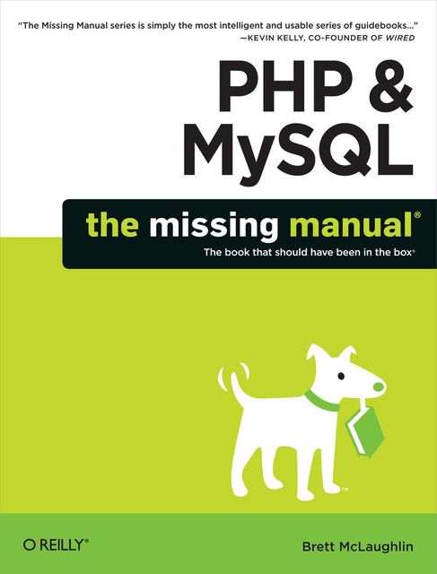 PHP and MySQL: The Missing Manual, Brett McLaughlin
