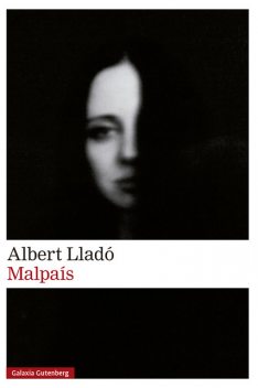 Malpaís, Albert Lladó