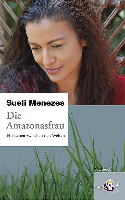 Die Amazonasfrau, Sueli Menezes