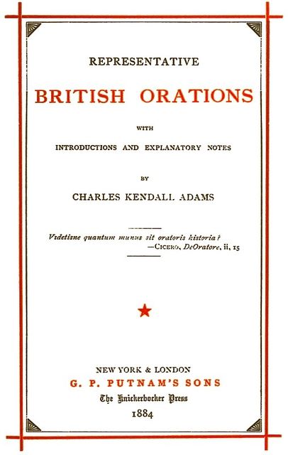 Representative British Orations with Introductions and Explanatory Notes, Volume I (of 4), Charles Kendall Adams