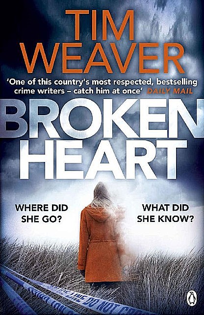 Broken Heart: David Raker #7, Tim Weaver