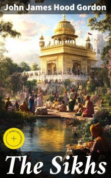 The Sikhs, John James Hood Gordon