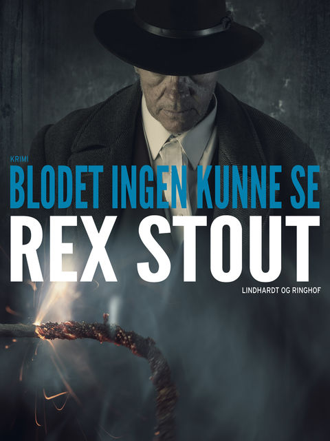 Blodet ingen kunne se, Rex Stout