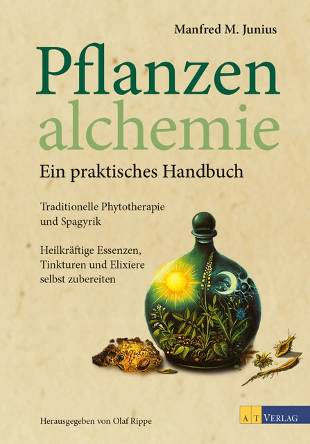 Pflanzenalchemie – Ein praktisches Handbuch – eBook, Manfred M. Junius