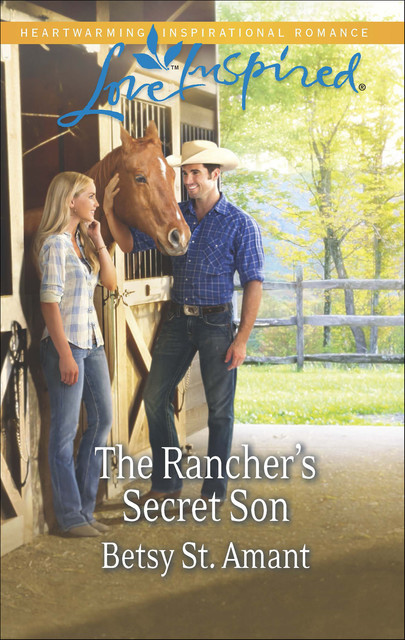 The Rancher's Secret Son, Betsy St. Amant