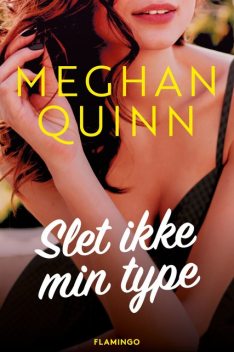 Slet ikke min type, Meghan Quinn