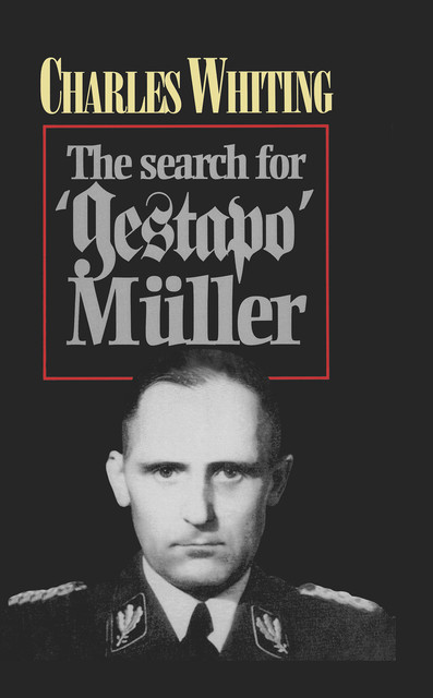 The Search for Gestapo Muller, Charles Whiting