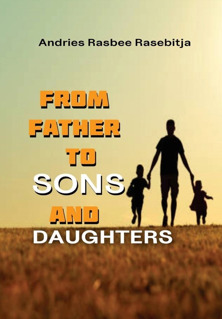 From Father to Sons and Daughters, Andries