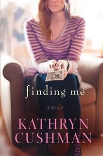 Finding Me, Kathryn Cushman