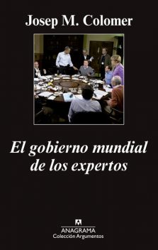 El gobierno mundial de los expertos, Josep Maria Colomer