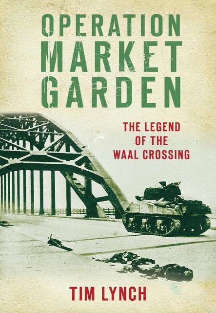 Operation Market Garden, Tim Lynch