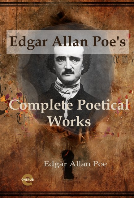 Edgar Allan Poe\'s Complete Poetical Works, Edgar Allan Poe