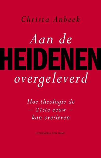 Aan de heidenen overgeleverd, Christa Anbeek