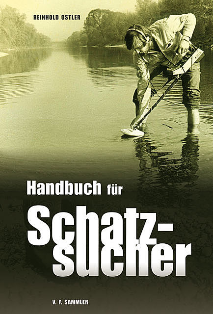 Handbuch für Schatzsucher, Reinhold Ostler