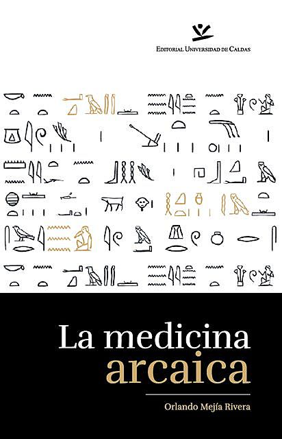 La medicina arcaica, Mejía Rivera, Orlando