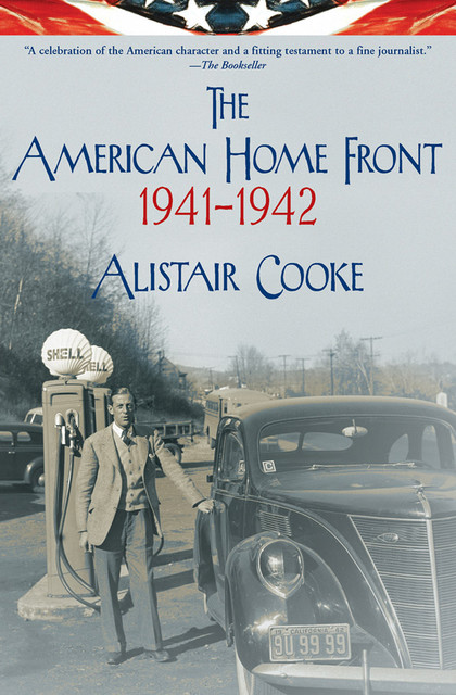 The American Home Front, 1941–1942, Alistair Cooke
