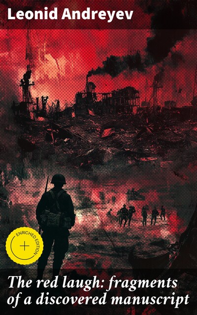 The red laugh: fragments of a discovered manuscript, Leonid Andreyev