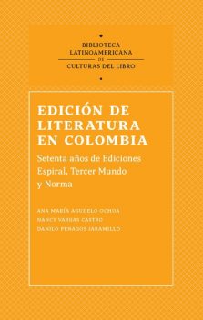 Edición de literatura en Colombia, Ana María Agudelo Ochoa, Danilo Penagos Jaramillo, Nancy Vargas Castro