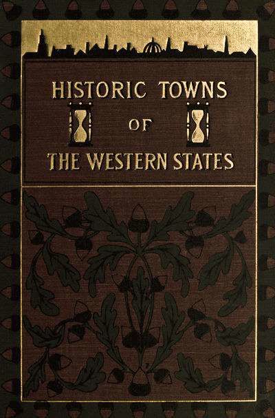 Historic Towns of the Western States, Lyman P. Powell